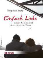 Einfach Liebe: Mein Glück mit einer älteren Frau