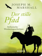 Der stille Pfad: Indianische Weisheitsgeschichten