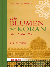 Lesen Sie Die Blumen Des Koran Oder Gottes Poesie Von Verlag Herder Online Bucher