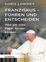 Franziskus - Führen und entscheiden: Was wir vom Papst lernen können