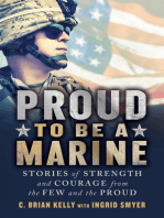 Proud to Be a Marine: Stories of Strength and Courage from the Few and the Proud