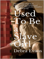 Used To Be a Slave Girl