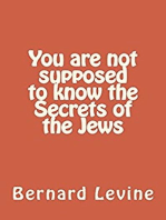 You Are Not Supposed to Know the Secrets of the Jews: Secrets of the Jewish World, #3
