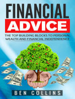 Financial Advice: The Top Building Blocks to Personal Wealth and Financial Independence