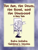 THE AXE, THE DRUM, THE BOWL, AND THE DIAMOND - A Fairy Tale: Baba Indaba’s Children's Stories - Issue 311