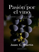 Pasión por el vino: Secretos y placeres de los grandes vinos del mundo