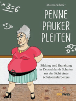 Penne Pauker Pleiten: Bildung und Erziehung in Deutschlands Schulen aus Sicht eines Schulsozialarbeiters