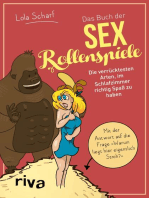 Das Buch der Sexrollenspiele: Die verrücktesten Arten, im Schlafzimmer richtig Spaß zu haben