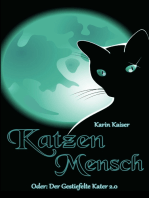 Katzenmensch: Oder: Der gestiefelte Kater 2.0