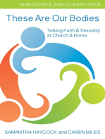 These Are Our Bodies, High School Participant Book: Talking Faith & Sexuality at Church & Home (High School Participant Book)