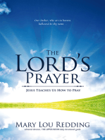 The Lord's Prayer: Jesus Teaches Us How to Pray