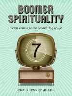 Boomer Spirituality: Seven Values for the Second Half of Life