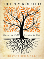 Deeply Rooted: Knowing Self, Growing in God