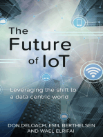The Future of IoT: Leveraging the Shift to a Data Centric World