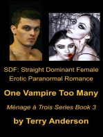 SDF:Straight Dominant Female Erotic Paranormal Romance, One Vampire Too Many, Menage Series Book 3