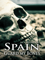 Spain, Guard my Bones