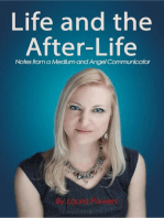 Life and the After-Life: Notes from a Medium and Angel Communicator