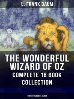 THE WONDERFUL WIZARD OF OZ – Complete 16 Book Collection (Fantasy Classics Series): The most Beloved Children's Books about the Adventures in the Magical Land of Oz
