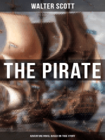 The Pirate (Adventure Novel Based on True Story): Historical Novel Based on the Life of Notorious Pirate John Gow