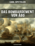 Das Bombardement von Åbo (Historischer Roman): Geschichte nach einem historischen Vorgang der Neuzeit – Historischer Roman des Literatur-Nobelpreisträgers Carl Spitteler