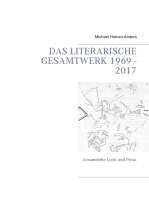 Das literarische Gesamtwerk 1969 - 2017: Gesammelte Lyrik und Prosa
