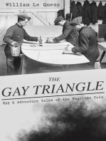 THE GAY TRIANGLE – Spy & Adventure Tales of the Fearless Trio: The Mystery of Rasputin's Jewels, A Race for a Throne, The Sorcerer of Soho, The Master Atom, The Horror of Lockie, The Peril of the Préfet, The Message for One Eye Only…