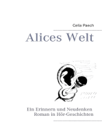 Alices Welt: Ein Erinnern und Neudenken Roman in Hör-Geschichten