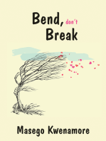 Bend,Don't Break