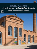 El patrimonio industrial en España: Paisajes, lugares y elementos singulares