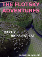 The Flotsky Adventures: Part 7 - Rat-a-Tat Tat