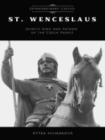 Saint Wenceslaus: Saintly King and Patron of the Czech People: Extraordinary Czechs