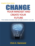 Change Your Mindset and Create Your Future