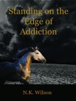 Standing on the Edge of Addiction