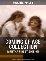 Coming of Age Collection - Martha Finley Edition (Timeless Children Classics for Young Girls): Including the Novels Edith's Sacrifice & Ella Clinton (With Original Illustrations)