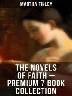 The Novels of Faith – Premium 7 Book Collection: Ella Clinton, Edith's Sacrifice, Elsie Dinsmore, Signing the Contract and What it Cost