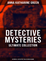 Detective Mysteries - Ultimate Collection: 48 Novels & Detective Tales in One Volume: Including That Affair Next Door, Lost Man's Lane, The Circular Study, The Mill Mystery