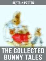 The Collected Bunny Tales: The Tale of Peter Rabbit, Benjamin Bunny, The Story of a Fierce Bad Rabbit & The Tale of the Flopsy