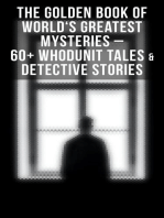 The Golden Book of World's Greatest Mysteries – 60+ Whodunit Tales & Detective Stories: The World's Finest Mysteries by the World's Greatest Authors
