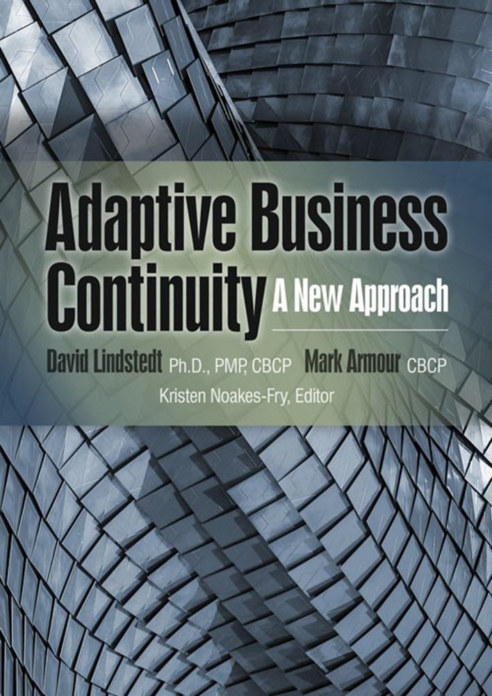 Adaptive Business Continuity: A New Approach by David Lindstedt Ph.D ...