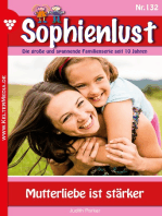 Mutterliebe ist stärker: Sophienlust 132 – Familienroman