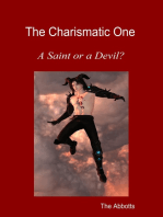 The Charismatic One: A Saint or a Devil?