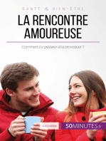 La rencontre amoureuse: Comment s'y préparer et la provoquer ?