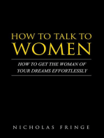 How to Talk to Women: Relationships and Dating, #1