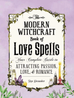 The Modern Witchcraft Book of Love Spells: Your Complete Guide to Attracting Passion, Love, and Romance