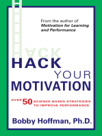 Hack Your Motivation: Over 50 Science-Based Strategies to Improve Performance