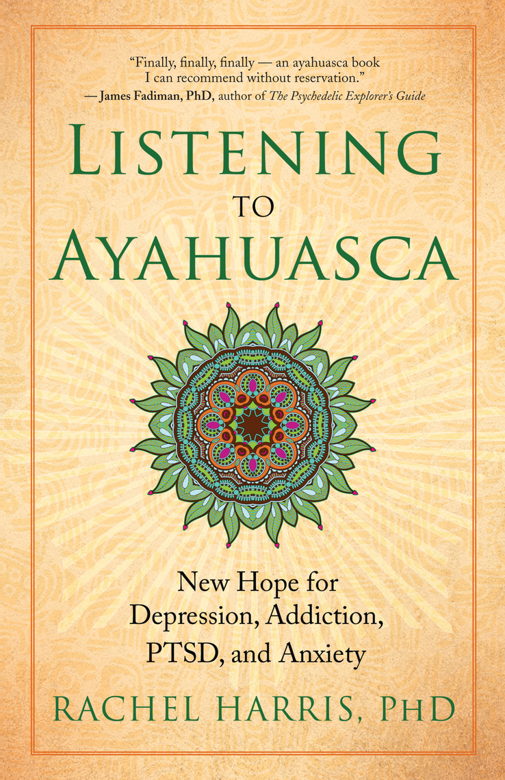 Read Listening To Ayahuasca Online By Rachel Harris Phd Books