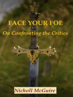 Face Your Foe On Confronting The Critics