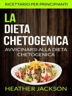 La Dieta Chetogenica: Avvicinarsi alla Dieta Chetogenica: ricettario per principianti