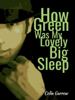 How Green Was My Lovely Big Sleep