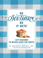 As Southern As It Gets: 1,071 Reasons to Never Leave the South